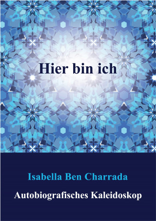 Isabella Ben Charrada: Hier bin ich