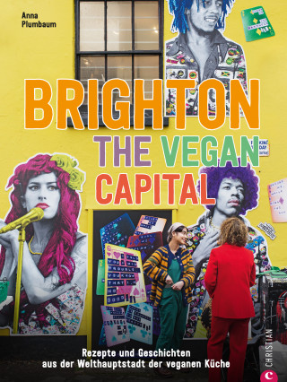 Anna Plumbaum: Brighton. The Vegan Capital