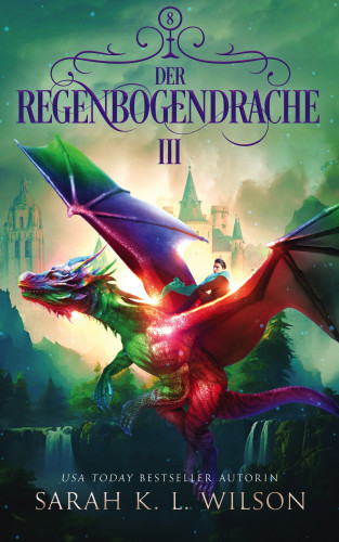 Sarah K. L. Wilson, Fantasy Bücher, Winterfeld Verlag: Der Regenbogendrache 3