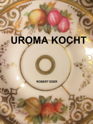 Robert Eder: UROMA kocht