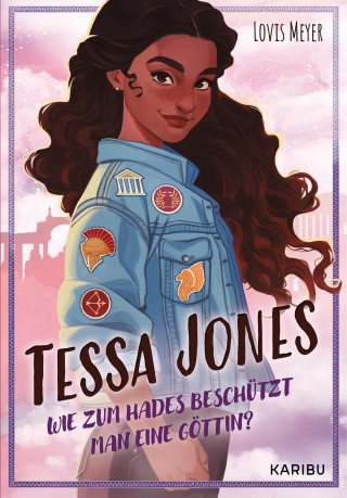Lovis Meyer: Tessa Jones (Band 1) – Wie zum Hades beschützt man eine Göttin?