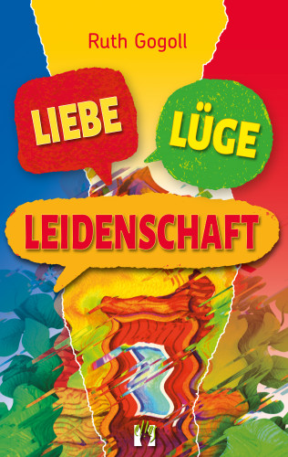Ruth Gogoll: Liebe, Lüge, Leidenschaft