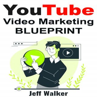 Jeff Walker: YouTube Video Marketing Blueprint