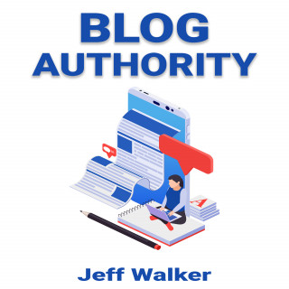 Jeff Walker: Blog Authority