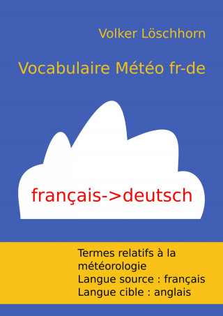 Volker Löschhorn: Vocabulaire Météo fr-de