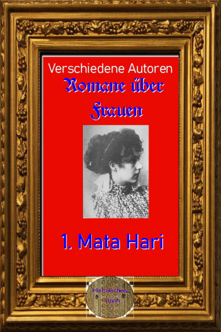 Diverse: Romane über Frauen, 1. Mata Hari