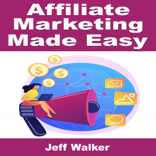 Jeff Walker: Affiliate Marketing Made Easy