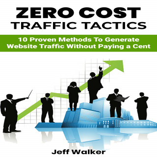 Jeff Walker: Zero Cost Traffic Tactics