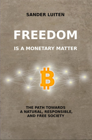 Sander Luiten: Freedom is a monetary matter