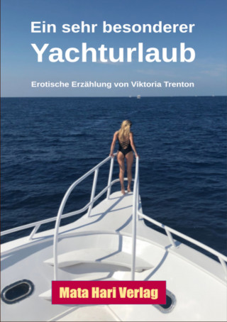 Viktoria Trenton: Ein sehr besonderer Yachturlaub