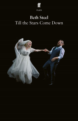 Beth Steel: Till the Stars Come Down