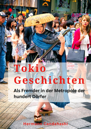 Hermann Candahashi: Tokio Geschichten