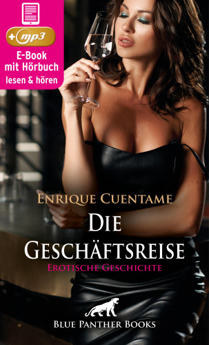 Enrique Cuentame: Die Geschäftsreise | Erotik Audio Story | Erotisches Hörbuch