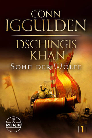 Conn Iggulden: Dschingis Khan – Sohn der Wölfe