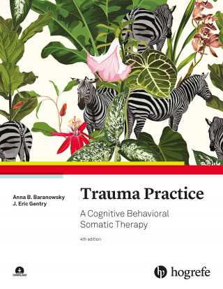 Anna B. Baranowsky, J. Eric Gentry: Trauma Practice