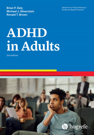 Brian P. Daly, Steven M. Silverstein, Ronald T. Brown: Attention-Deficit/Hyperactivity Disorder in Adults