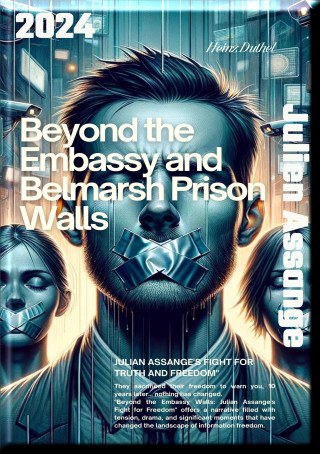 Heinz Duthel: Beyond the Embassy and Belmarsh Prison Walls