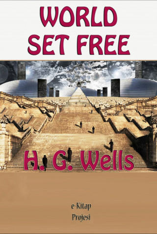 H. G. Wells: World Set Free