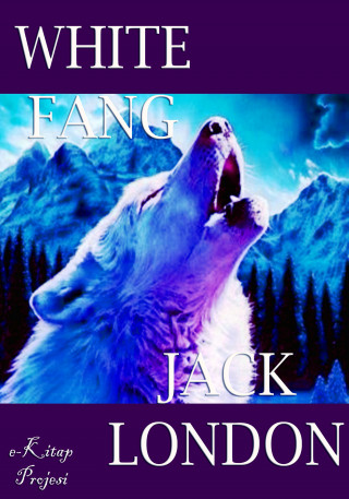Jack London: White Fang