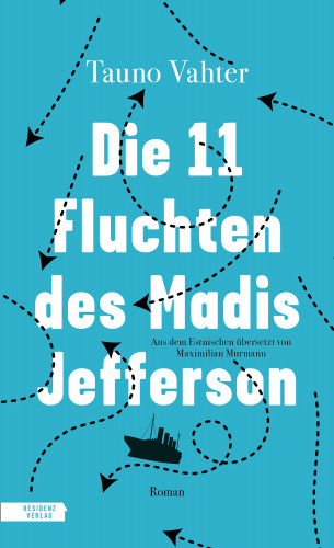 Tauno Vahter: Die 11 Fluchten des Madis Jefferson