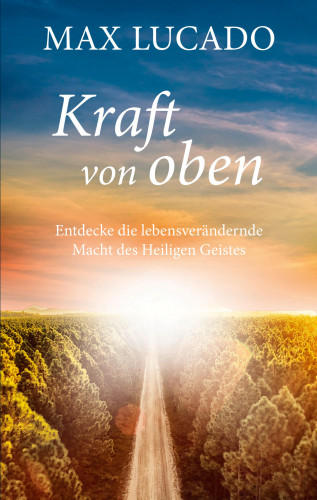 Max Lucado: Kraft von oben