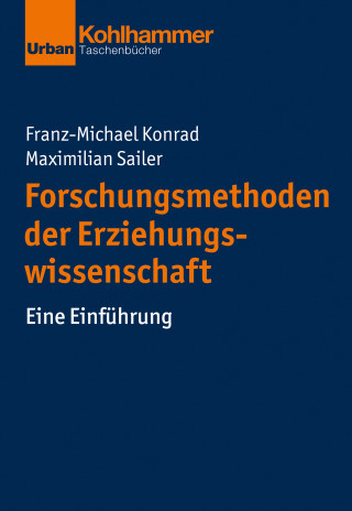 Franz-Michael Konrad, Maximilian Sailer: Forschungsmethoden der Erziehungswissenschaft