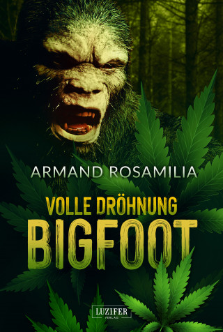 Armand Rosamilia: VOLLE DRÖHNUNG BIGFOOT