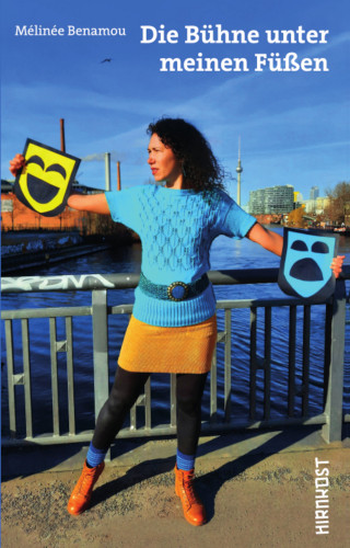 Mélinée Benamou, Katrin Schielke: Die Bühne unter meinen Füßen
