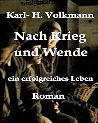 Karl Heinz Volkmann: Nach Krieg und Wende