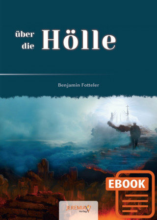 Benjamin Fotteler: über die Hölle