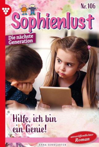 Anna Sonngarten: Hilfe, ich bin ein Genie!