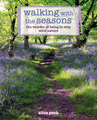 Alice Peck: Walking with the Seasons