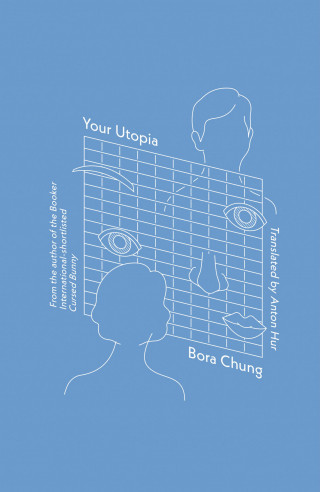 Bora Chung: Your Utopia