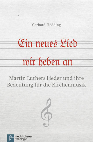 Gerhard Rödding: Ein neues Lied wir heben an