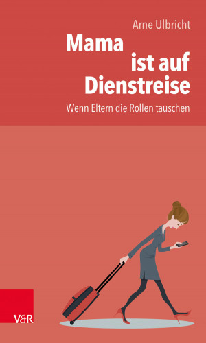 Arne Ulbricht: Mama ist auf Dienstreise