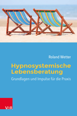 Roland Wetter: Hypnosystemische Lebensberatung