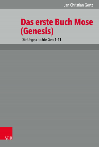 Jan Christian Gertz: 1. Mose (Genesis) 1-11