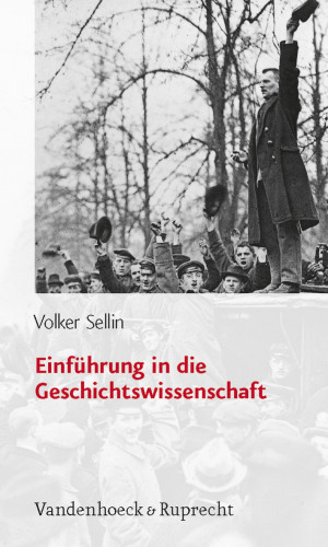 Volker Sellin: Einführung in die Geschichtswissenschaft