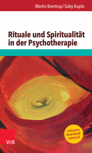 Martin Brentrup: Rituale und Spiritualität in der Psychotherapie