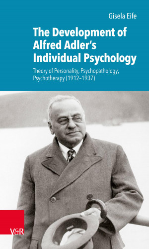 Gisela Eife: The Development of Alfred Adler's Individual Psychology