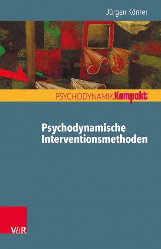 Jürgen Körner: Psychodynamische Interventionsmethoden