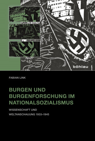 Fabian Link: Burgen und Burgenforschung im Nationalsozialismus