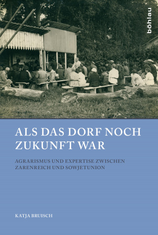 Katja Bruisch: Als das Dorf noch Zukunft war
