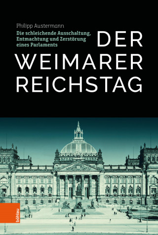 Philipp Austermann: Der Weimarer Reichstag