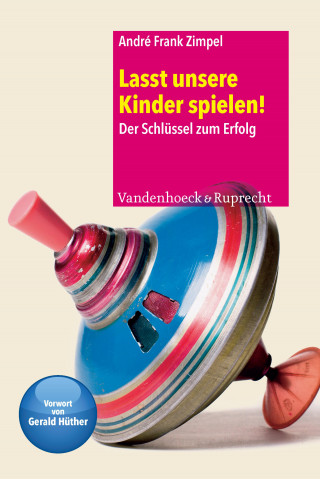 André Frank Zimpel: Lasst unsere Kinder spielen!