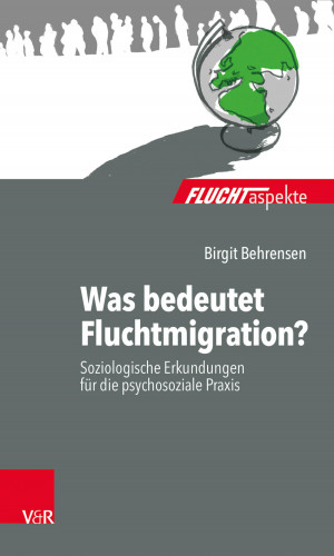 Birgit Behrensen: Was bedeutet Fluchtmigration?