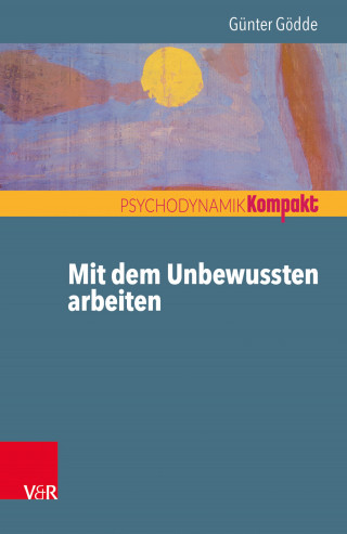 Günter Gödde: Mit dem Unbewussten arbeiten