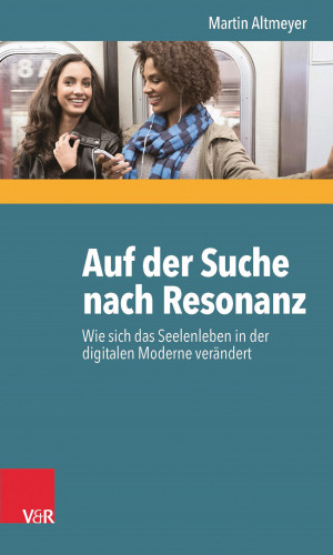 Martin Altmeyer: Auf der Suche nach Resonanz