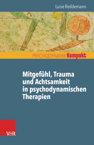 Luise Reddemann: Mitgefühl, Trauma und Achtsamkeit in psychodynamischen Therapien