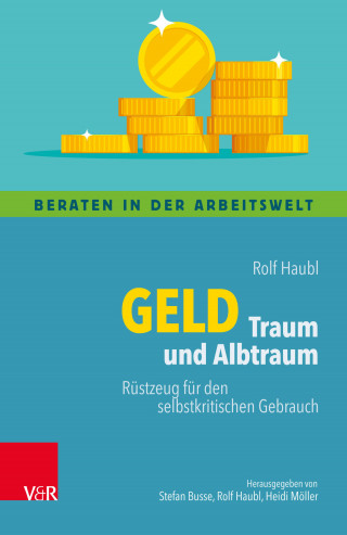 Rolf Haubl: Geld – Traum und Albtraum